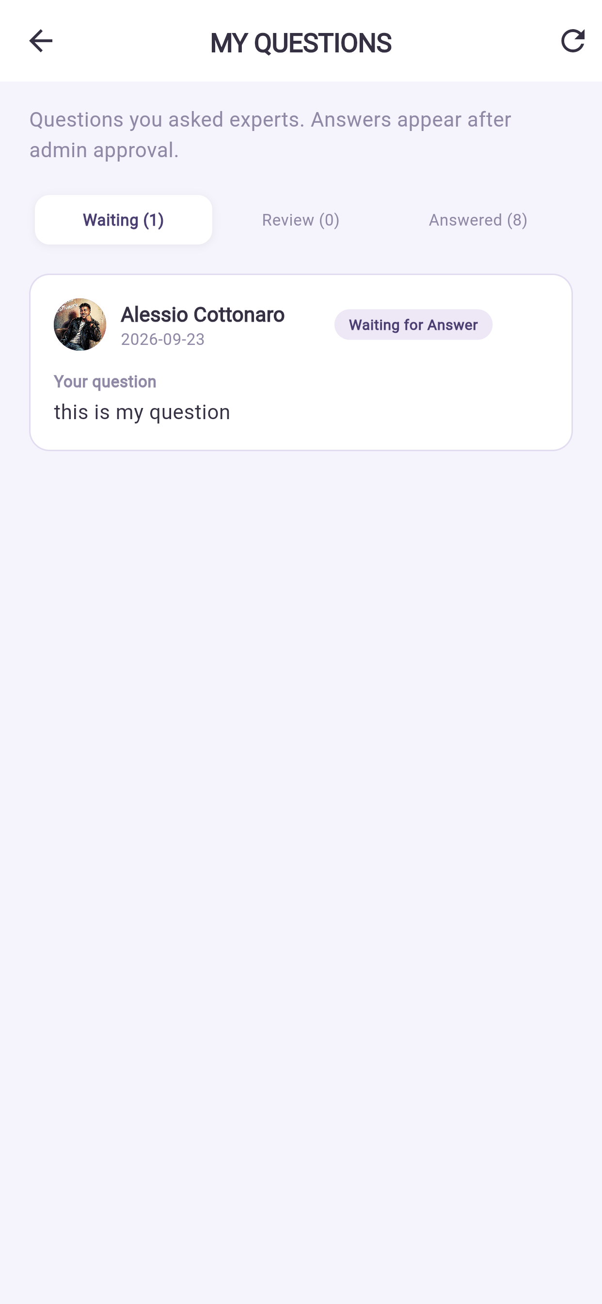Questions asked, and their answers